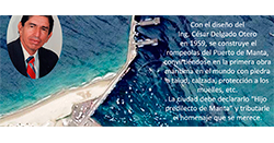 Ing. César Delgado Otero, constructor del puerto de Manta